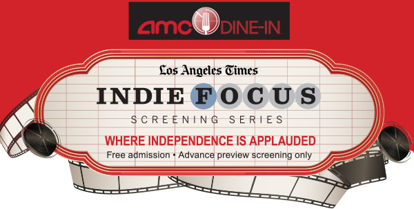 Los Angeles Times Indie Focus Screening Series